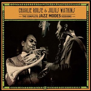 CHARLIE ROUSE & JULIUS WATKINS / Complete Jazz Modes Sessions (3CD)