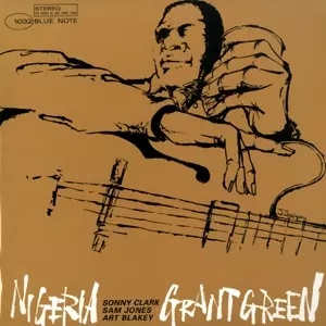 [レコード] grant green Nigeria LP ナイジェリア Nigeria(LP)/GRANT GREEN/グラント・グリーン｜JAZZ｜ディスクユニオン