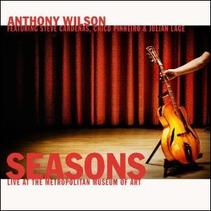 ANTHONY WILSON / アンソニー・ウィルソン / Seasons - Live At The Metropolitan Museum (CD+DVD)