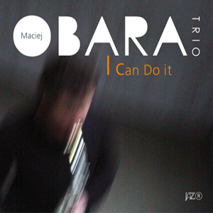 MACIEJ OBARA / マチェイ・オバラ / I Can Do It