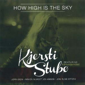 KJERSTI STUBO / How High Is The Sky 