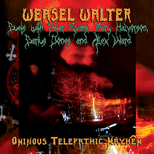 WEASEL WALTER / Ominous Telepathic Mayhem