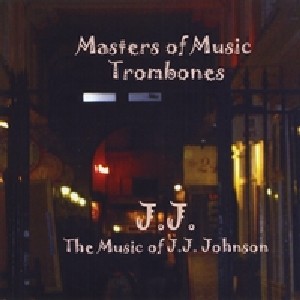 MASTERS OF MUSIC / J.J. - The Music Of J.J. Johnson