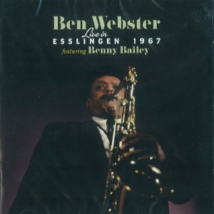BEN WEBSTER / ベン・ウェブスター / Live In Esslingen 1967