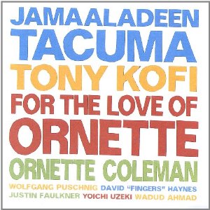 JAMAALADEEN TACUMA / ジャマラディーン・タクマ / For The Love Of Ornette
