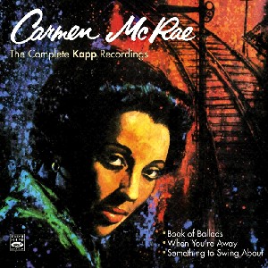 CARMEN MCRAE / カーメン・マクレエ / Book Of Ballads + When You're Away + Something To Swing About (2CD)