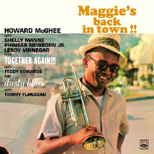 HOWARD MCGHEE / ハワード・マギー / Maggie's Back In Town + Together Again + Dusty BLUE (2CD)