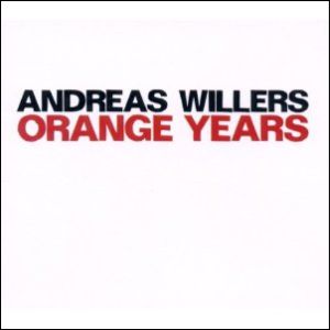 ANDREAS WILLERS / Orange Years