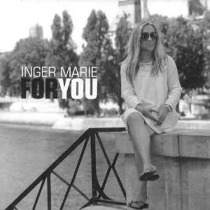 INGER MARIE(INGER MARIE GUNDERSEN) / インガー・マリエ(インゲル・マリエ・グンナシェン) / For You / フォー・ユー