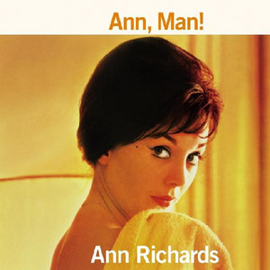 ANN RICHARDS / アン・リチャーズ / Ann Man!