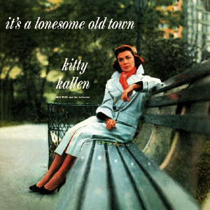 KITTY KALLEN / キティ・カレン / It's A Lonesome Old Town