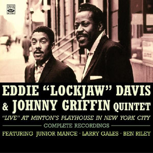 EDDIE "LOCKJAW" DAVIS & JOHNNY GRIFFIN / エディ・ロックジョウ・デイヴィス&ジョニー・グリフィン / Live At Minton's Playhouse IN New York City - Complete Recordings(2CD)