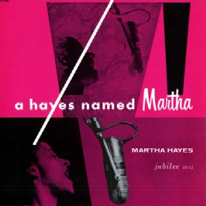 MARTHA HAYES / マーサ・ヘイズ / A Hayes Named Martha