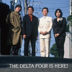 MASAHIRO GOTO DELTA4 / 後藤雅広 デルタ4 / Delta Four Is Here! / デルタ・フォー・イズ・ヒア!