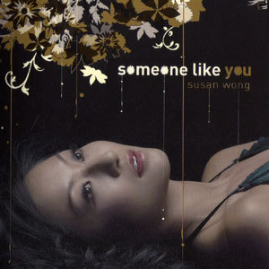Susan Wong Someone Like You スーザン・ウォン 黄翠珊