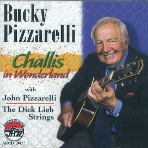 BUCKY PIZZARELLI / バッキー・ピザレリ / Challis In Wonderland