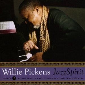 WILLIE PICKENS  / ウィリー・ピケンズ / Jazz Spirit, Volume 2