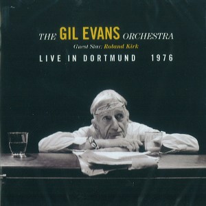 GIL EVANS / ギル・エヴァンス / Live In Dortmund 1976