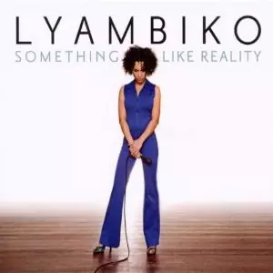 LYAMBIKO / リャンビコ / Something Like Reality