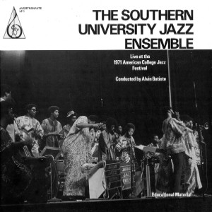 SOUTHERN UNIVERSITY JAZZ ENSEMBLE / サザン・ユニバーシティ・ジャズ・アンサンブル / Live at the 1971 American College Jazz Festival(LP)