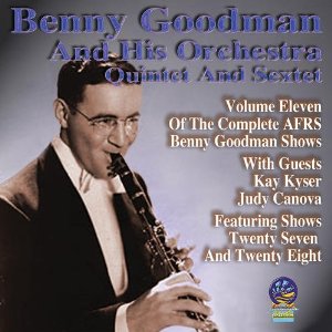 BENNY GOODMAN / ベニー・グッドマン / Afrs Benny Goodman Show Volume 11 