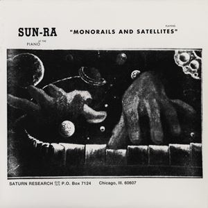 SUN RA (SUN RA ARKESTRA) / サン・ラー / MONORAILS AND SATELLITES