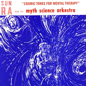 SUN RA (SUN RA ARKESTRA) / サン・ラー / Cosmic Tones For Mental Therapy(LP)