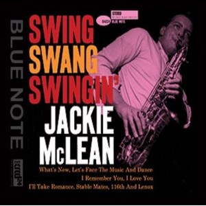 JACKIE MCLEAN / ジャッキー・マクリーン / Swing Swang Swingin'(XRCD) 