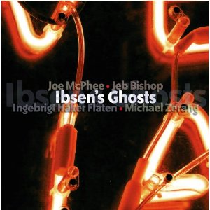 JOE MCPHEE / ジョー・マクフィー / Ibsen's Ghosts  