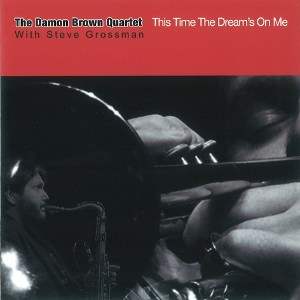 DAMON BROWN / デイモン・ブラウン / This Time the Dream's On Me
