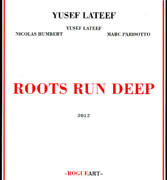 YUSEF LATEEF / ユセフ・ラティーフ / Roots Run Deep