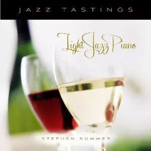STEPHEN KUMMER / Jazz Tastings: Light Jazz Piano
