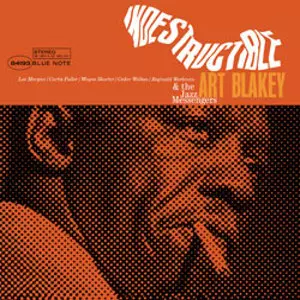 INDESTRUCTIBLE (45rpm 2LP)/ART BLAKEY/アート・ブレイキー｜JAZZ