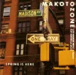 MAKOTO OZONE / 小曽根真 / SPRING IS HERE / スプリング・イズ・ヒア