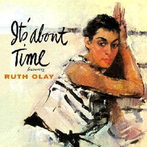 RUTH OLAY / ルース・オレイ       / It's About Time