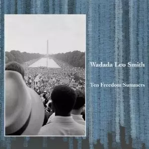 WADADA LEO SMITH / ワダダ・レオ・スミス / Ten Freedom Summers(4CD)