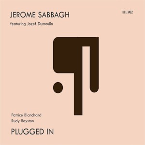 JEROME SABBAGH / ジェローム・サバー / Plugged in   