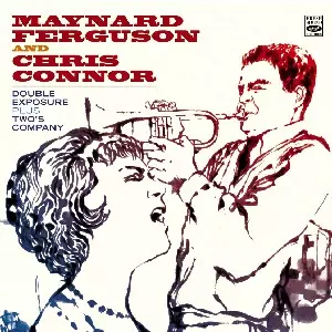 MAYNARD FERGUSON & CHRIS CONNOR / メイナード・ファーガソン&クリス・コナー / Double Exposure Plus Two's Company