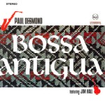 PAUL DESMOND / ポール・デスモンド / BOSSA ANTIGUA / ボッサ・アンティグア