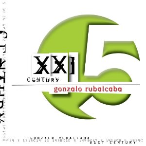 GONZALO RUBALCABA / ゴンサロ・ルバルカバ / XXI Century(2CD) 