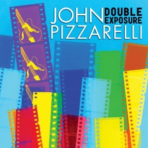 JOHN PIZZARELLI / ジョン・ピザレリ / Double Exposure