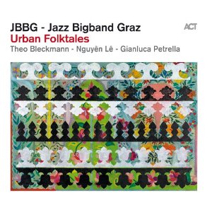 JBBG (JAZZ BIGBAND GRAZ) / Urban Folktales