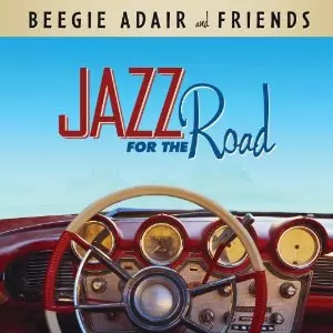 BEEGIE ADAIR / ビージー・アデール / Jazz For The Road