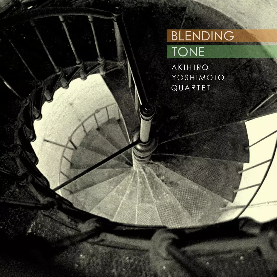 AKIHIRO YOSHIMOTO / 吉本章紘 / Blending Tone / ブレンディング・トーン