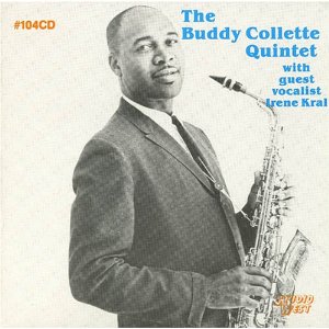 BUDDY COLLETTE / バディ・コレット / With Guest Vocalist Lrene Kral 