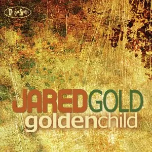 JARED GOLD / ジャレド・ゴールド / Golden Child