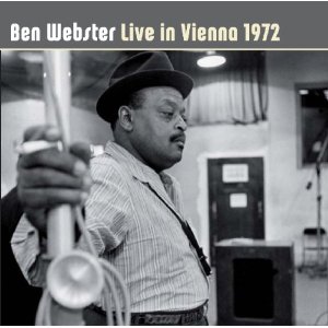 BEN WEBSTER / ベン・ウェブスター / Live in Vienna 1972 