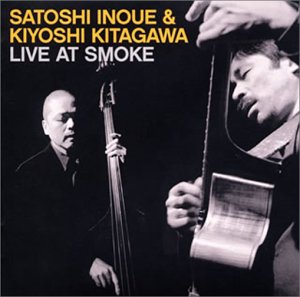 SATOSHI INOUE & KIYOSHI KITAGAWA / 井上智&北川潔 / LIVE AT SMOKE / ライブ・アット・スモーク