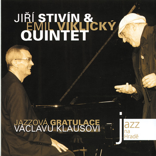 JIRI STIVIN / ジリ・スティビン / Jazzova Gratulace Vaclavu Klausovi - Jazz At Pargue Castle 2011