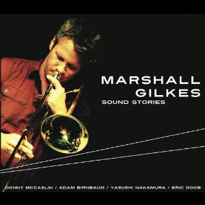 MARSHALL GILKES / マーシャル・ジルクス / Sound Stories 